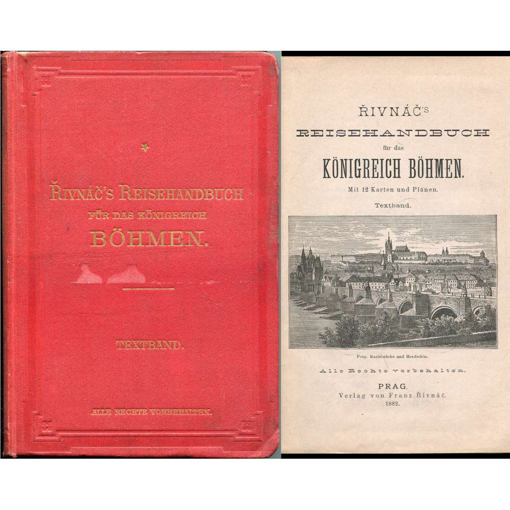 Řivnáč's Reisehandbuch für das Königreich Böhmen. Textband ["Řivnáčův průvodce po Království českém"; turistika; turistický průvodce; Čechy; Praha]