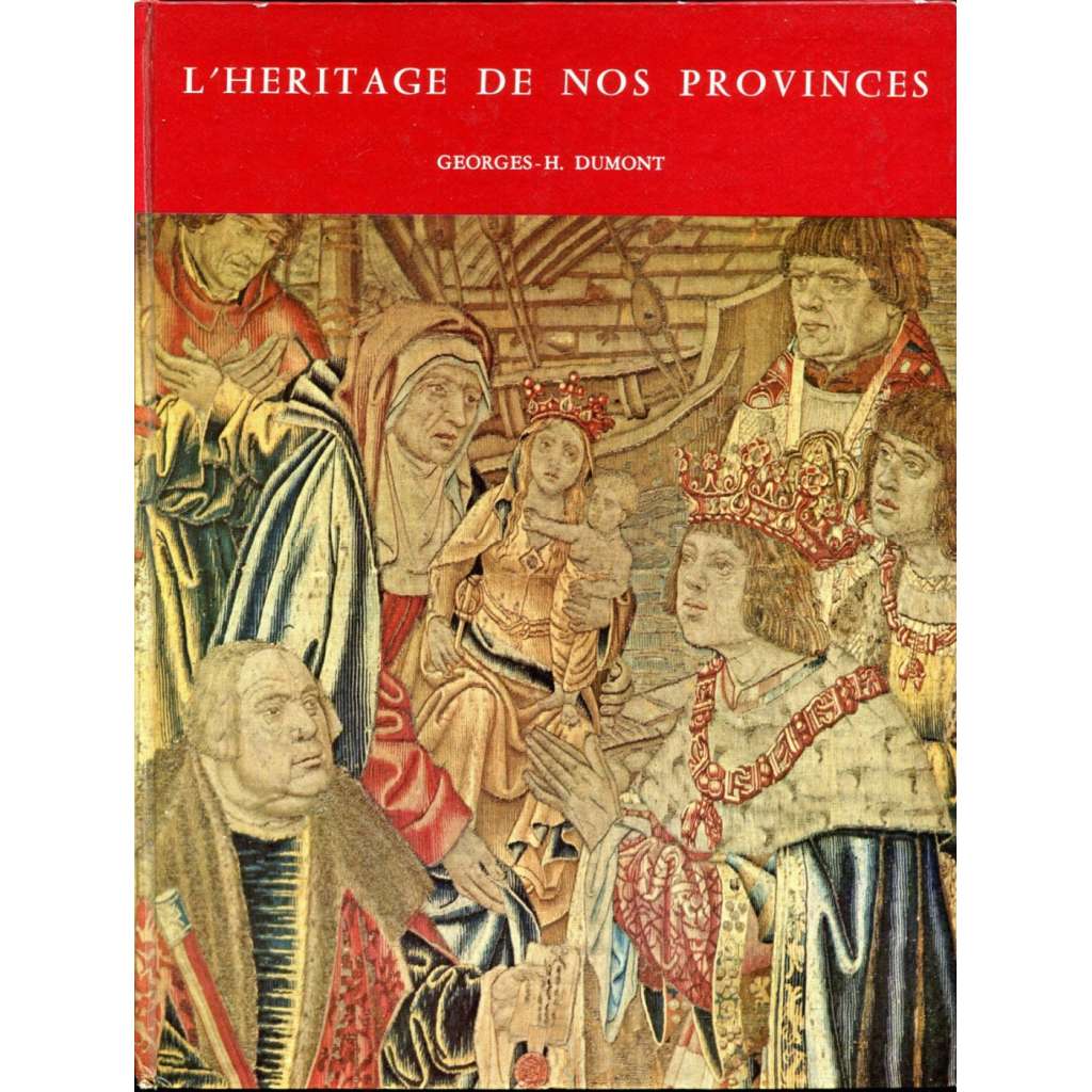 L'Héritage de nos provinces [Belgie; provincie; dějiny; historie]