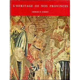 L'Héritage de nos provinces [Belgie; provincie; dějiny; historie]