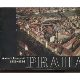 Antonín Langweil - Praha. Plastický model Prahy z let 1826-1834