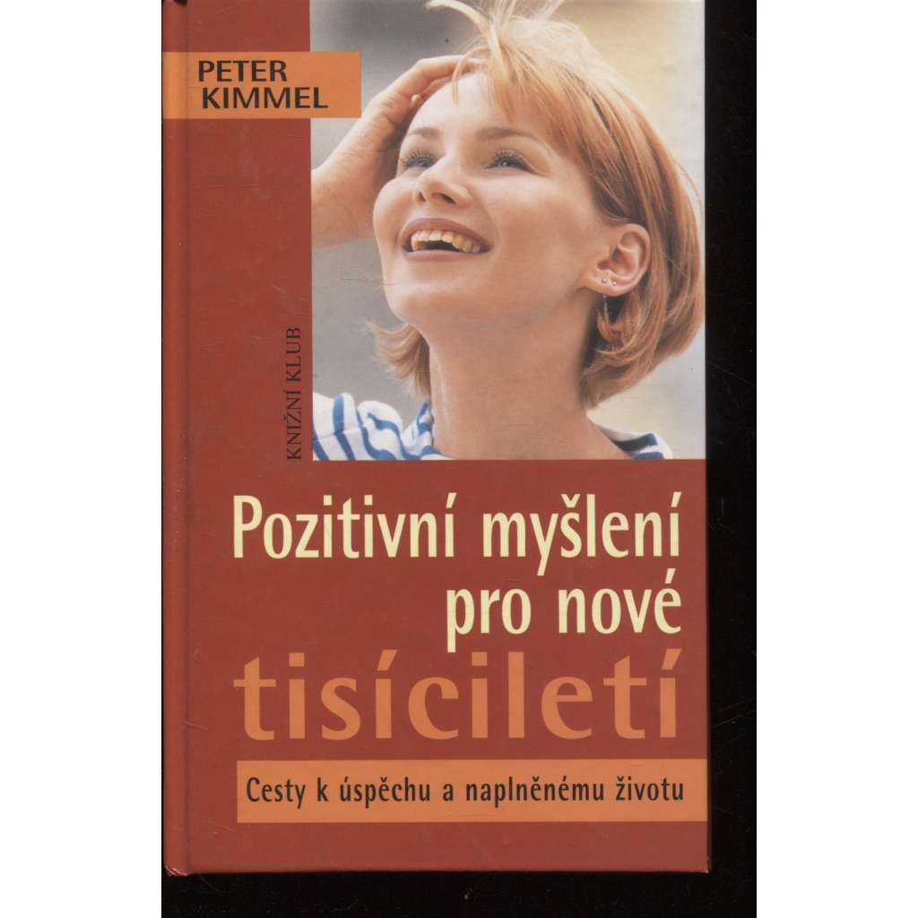 Pozitivní myšlení pro nové tisíciletí