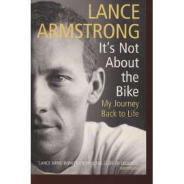 It´s Not About the Bike. My journey Back to Life (Lance Armstrong)