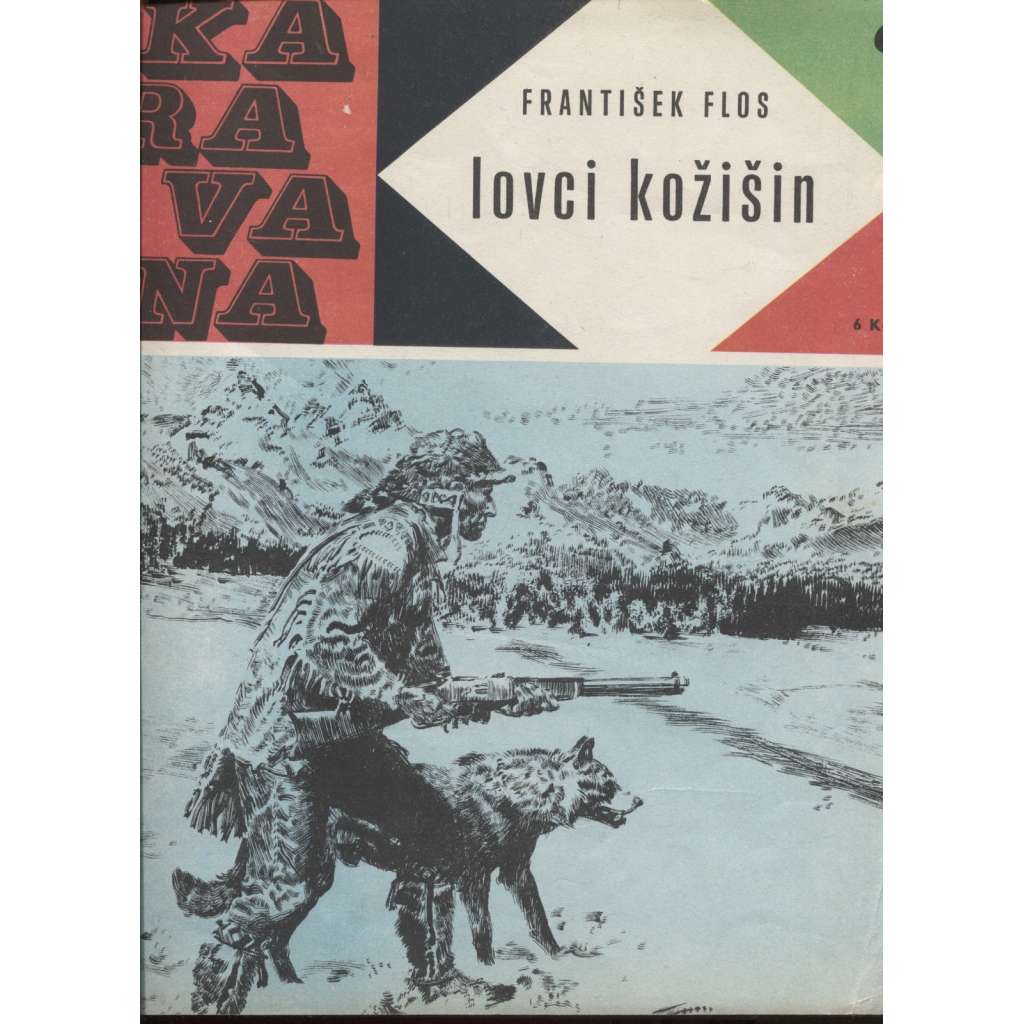 Lovci kožešin (Karavana, č. 6) - ilustroval Zdeněk Burian