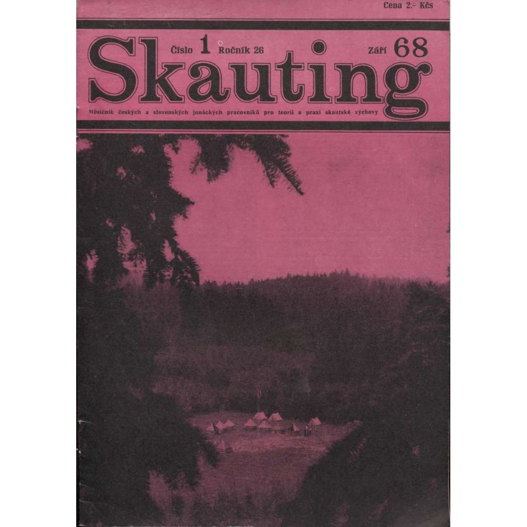 Skauting, ročník 26, číslo 1./1968. Měsíčník českých a slovenských junáckých pracovníků pro teorii a praxi skautské výchovy