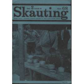 Skauting, ročník 26, číslo 2./1968. Měsíčník českých a slovenských junáckých pracovníků pro teorii a praxi skautské výchovy