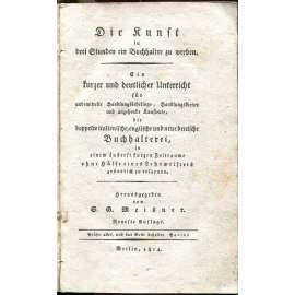 Die Kunst in drei Stunden ein Buchhalter zu werden [podvojné účetnictví; historie; dějiny; staré tisky; finance; obchod]