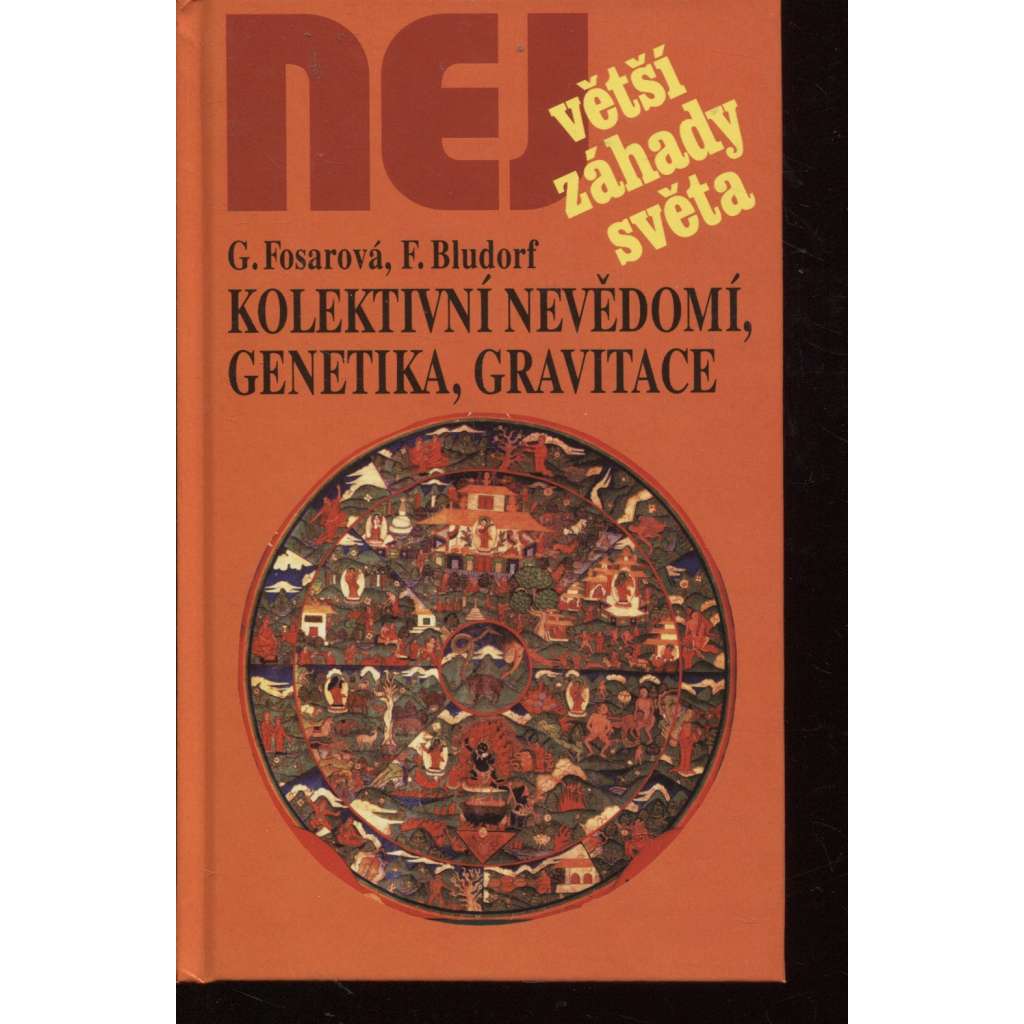 Kolektivní nevědomí, genetika, gravitace (Edice Největší záhady světa)