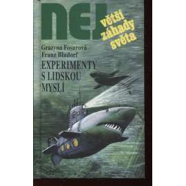 Experimenty s lidskou myslí (Edice Největší záhady světa)
