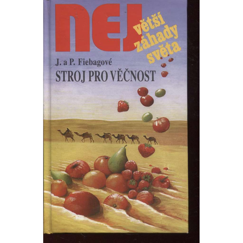 Stroj pro věčnost (Edice Největší záhady světa)