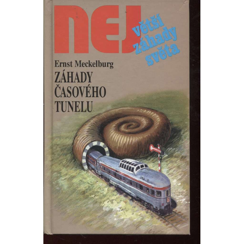 Záhady časového tunelu (EdiceNejvětší záhady světa)