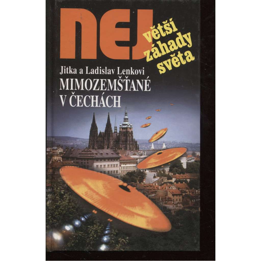 Mimozemšťané v Čechách (Edice Největší záhady světa)