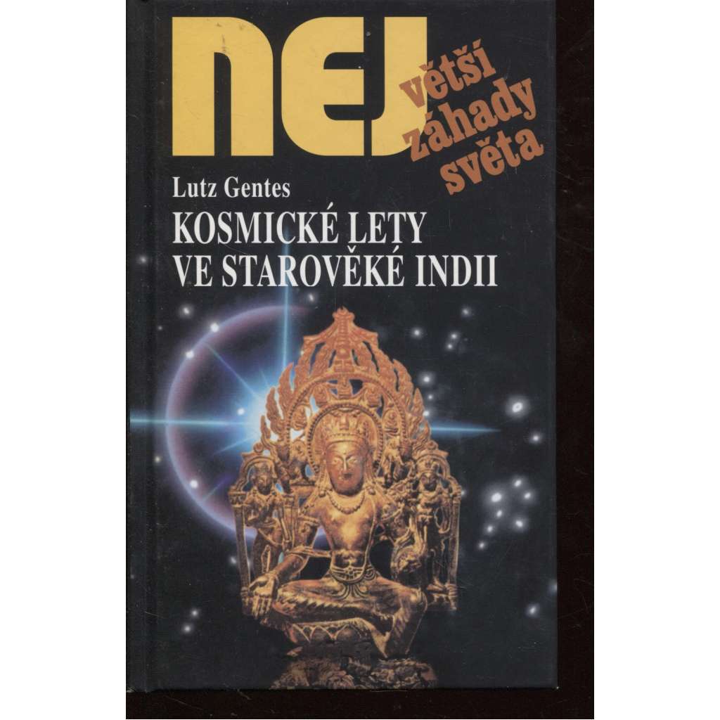 Kosmické lety ve starověké Indii (Edice Největší záhady světa)