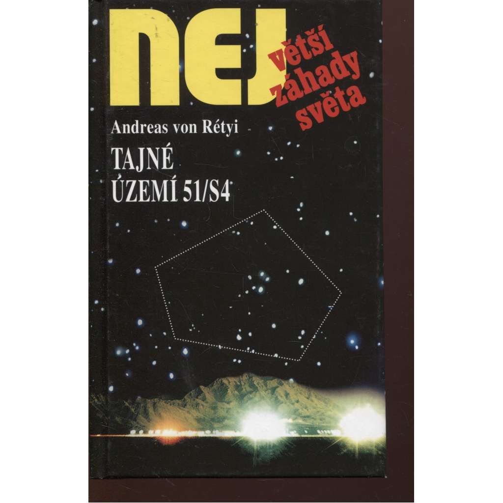 Tajné území 51/S4 (Edice Největší záhady světa)