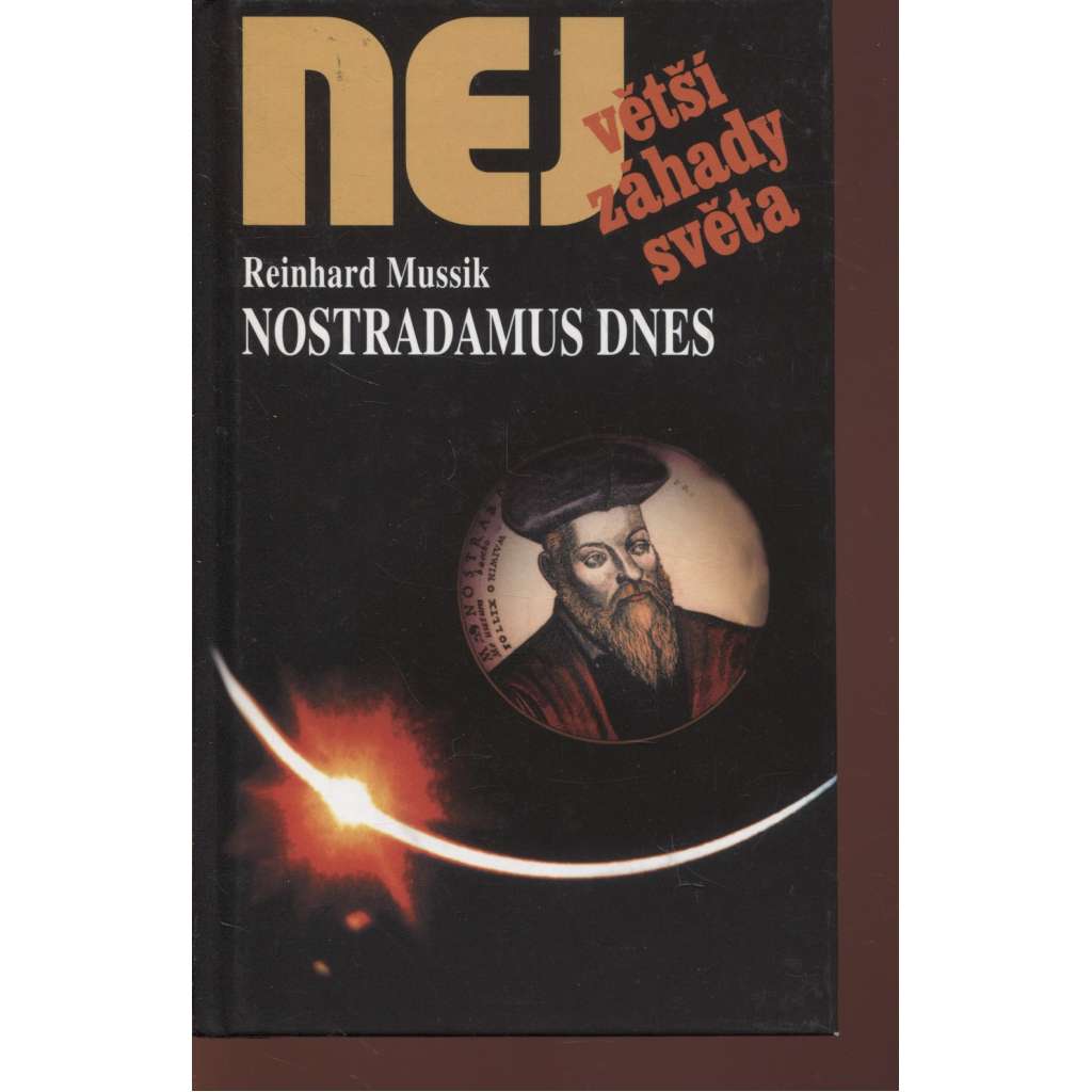 Nostradamus dnes (Největší záhady světa)