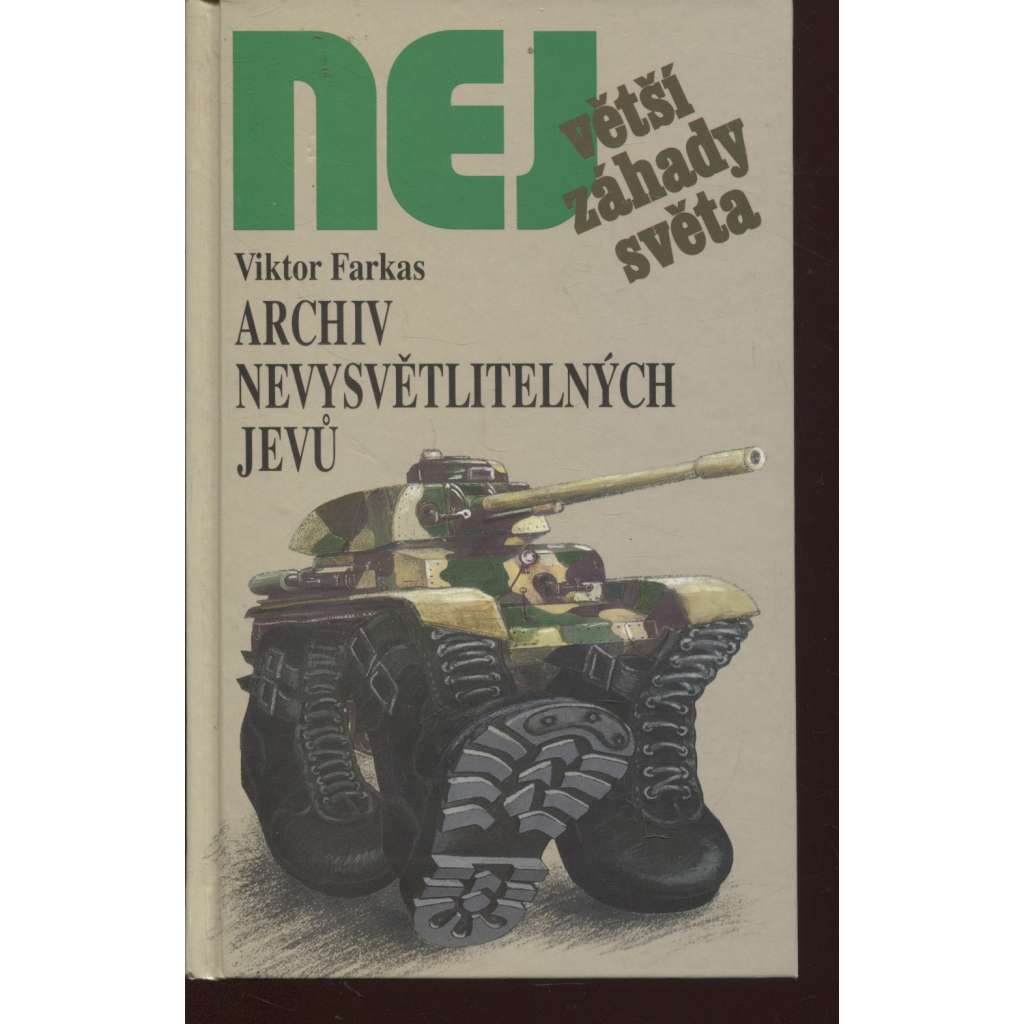 Archiv nevysvětlitelných jevů (Edice Největší záhady světa)