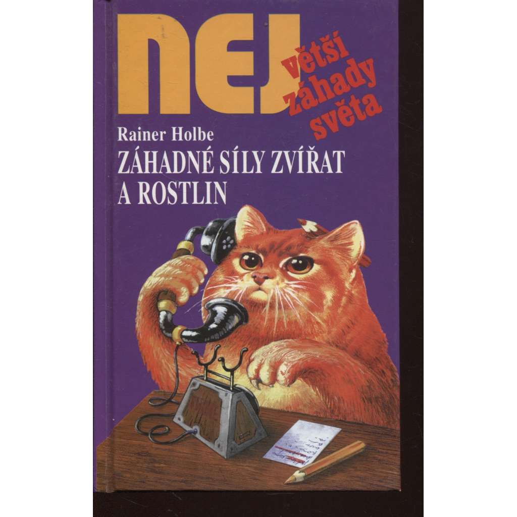 Záhadné síly zvířat a rostlin (Edice Největší záhady světa)