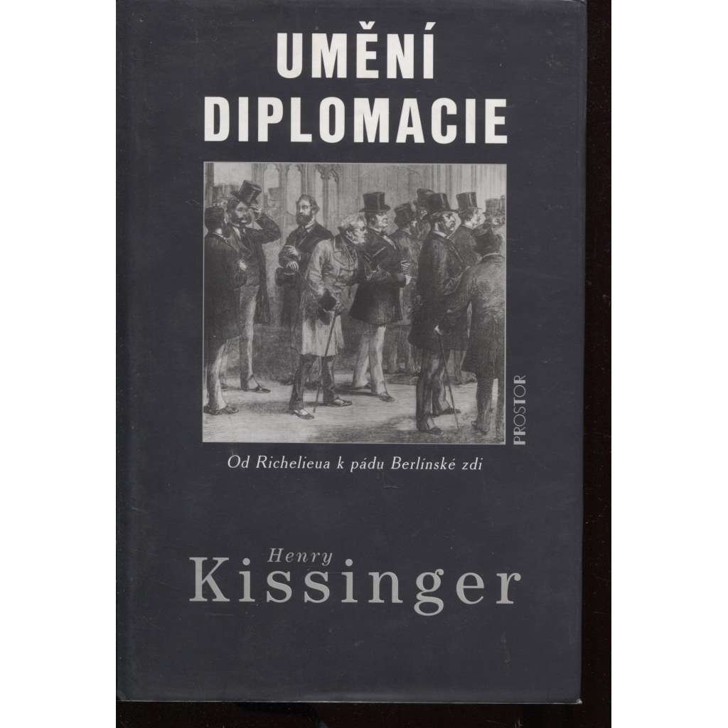 Umění diplomacie - Od Richelieua k pádu Berlínské zdi