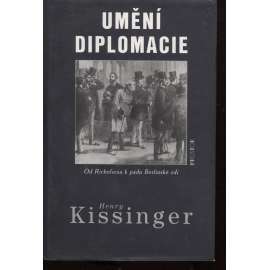 Umění diplomacie - Od Richelieua k pádu Berlínské zdi