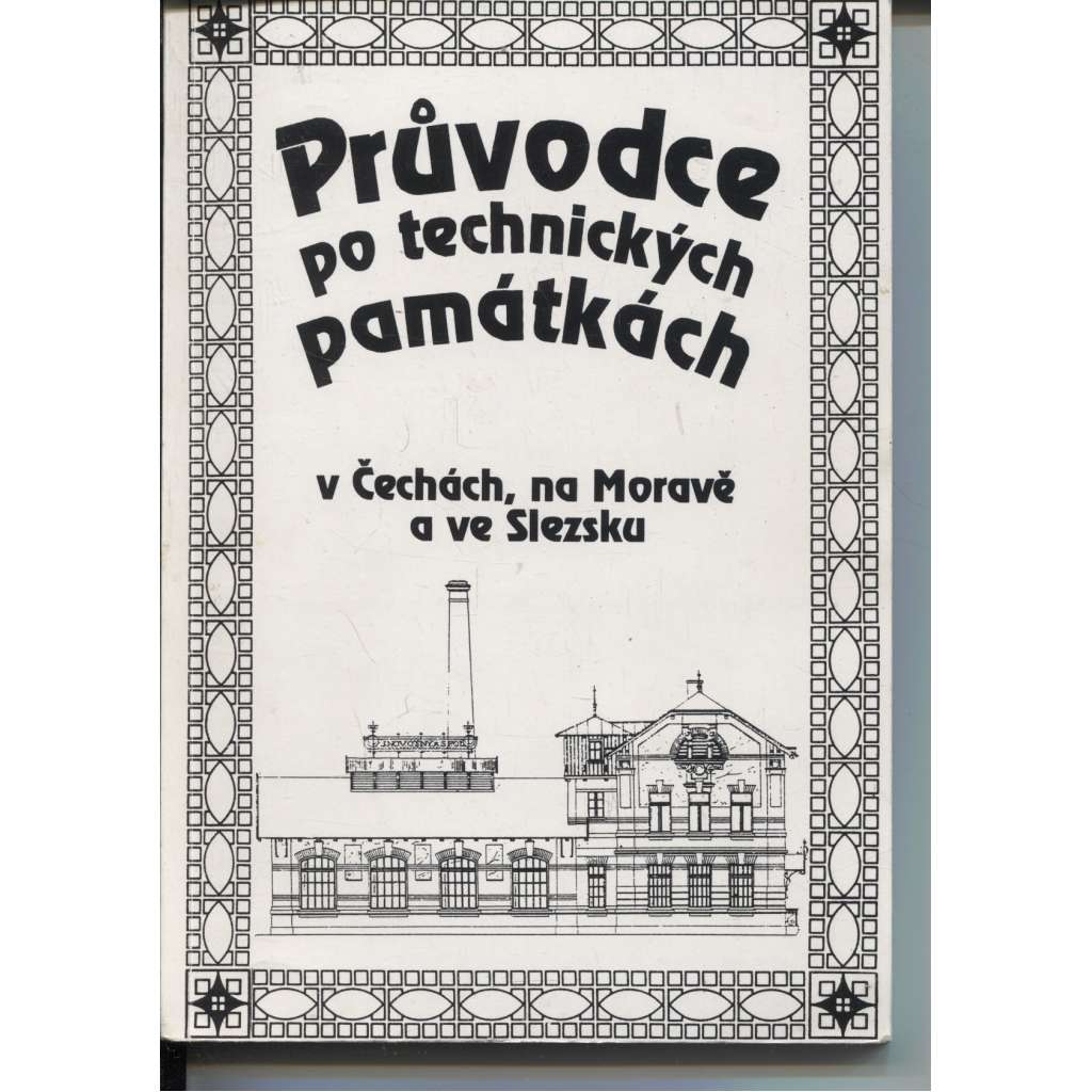Průvodce po technických památkách v Čechách, na Moravě a ve Slezsku