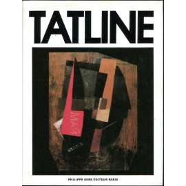 Vladimir Evgrafovitch Tatline, 1885-1953 [Tatlin; ruská a sovětská avantgarda; umění; konstruktivismus; Rusko; SSSR]
