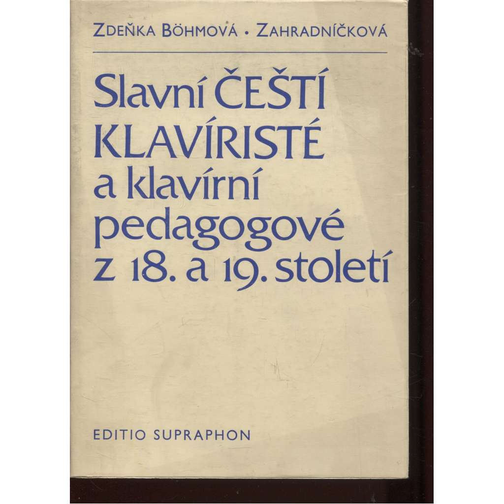 Slavní čeští klavíristé a klavírní pedagogové z 18. a 19. století