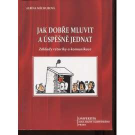Jak dobře mluvit a úspěšně jednat (podtrháváno)
