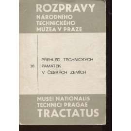 Přehled technických památek v českých zemích (Rozpravy Národního technického muzea v Praze)