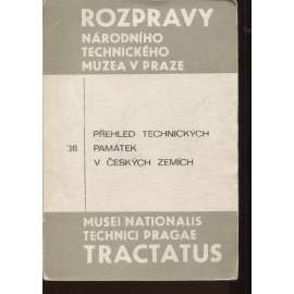 Přehled technických památek v českých zemích (Rozpravy Národního technického muzea v Praze)