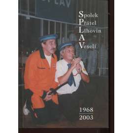 SPLAV - Spolek přátel lihovin a veselí 1968-2003