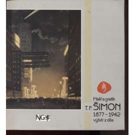 Malíř a grafik T. F. Šimon - výběr z díla (1877-1942) - katalog výstavy