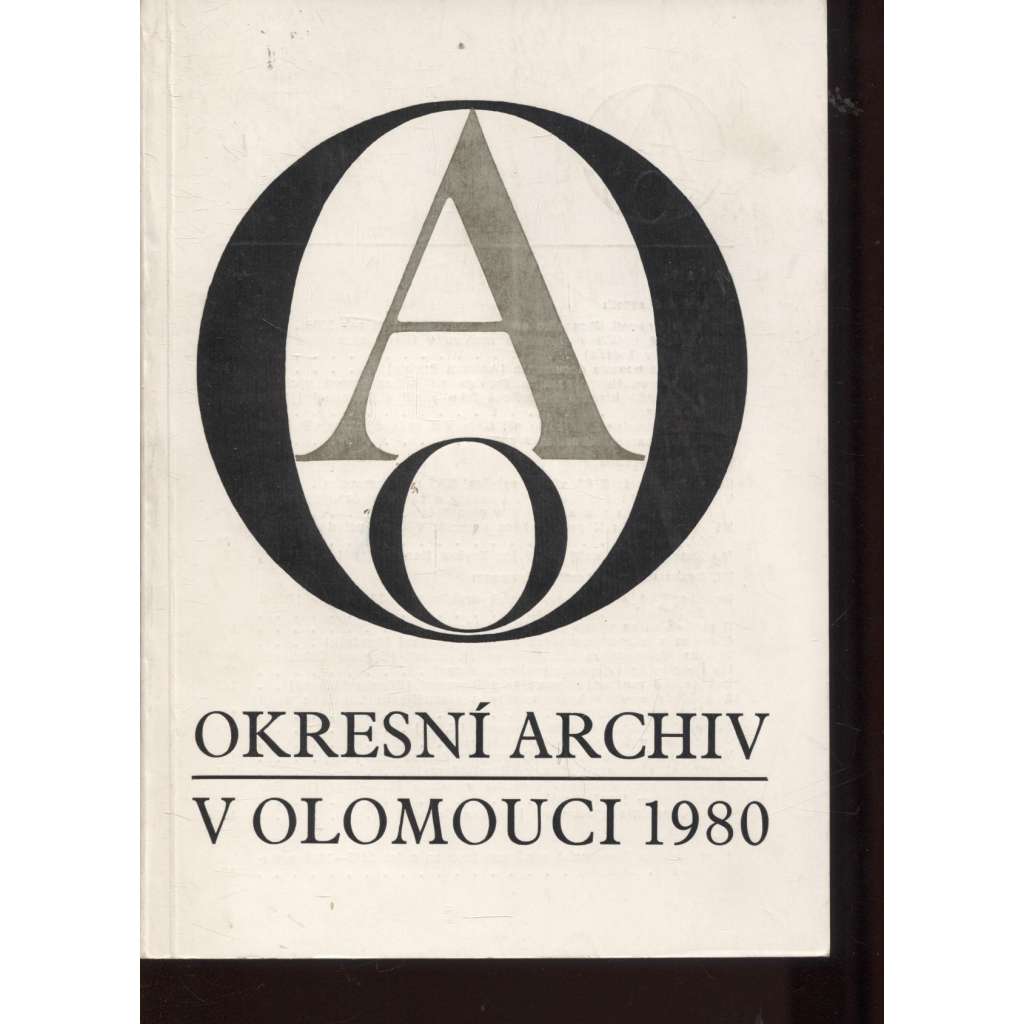 Okresní archiv v Olomouci 1980 (Sborník - Okresní archiv Olomouc)