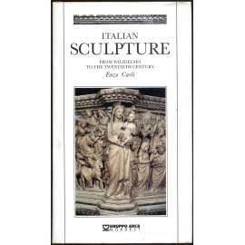 Italian Sculpture from Wiligelmo to the Twentieth Century [dějiny, historie sochařství; sochy; umění; Itálie]