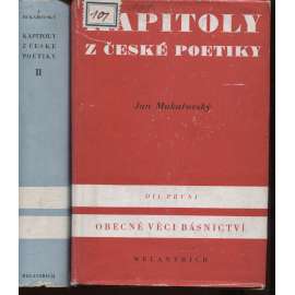 Kapitoly z české poetiky -Mukařovský- KOMPLET 2 sv.: I - Obecné věci básnictví. II. K vývoji české poesie a prózy - strukturalismus]