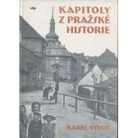Kapitoly z pražské historie (Praha - Vršovice, Záběhlice, Vinohrady, Práče, Roztyly, Strašnice, Malešice, Michle)
