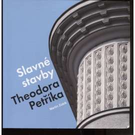Slavné stavby Theodora Petříka [architektura ,Theodor Petřík,architekt]
