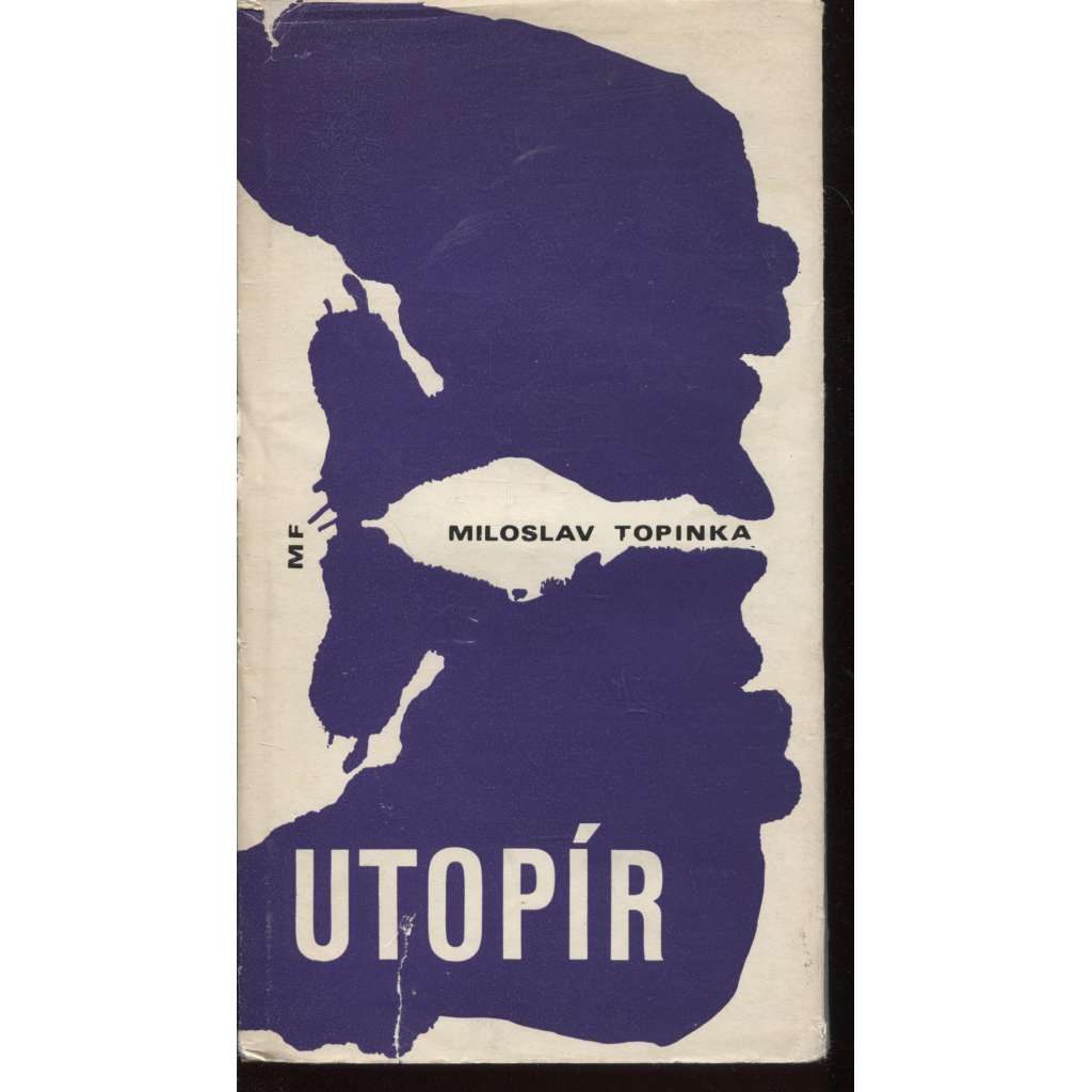 Utopír (Miloslav Topinka, 1969 - ilustroval Rudolf Němec) - poezie