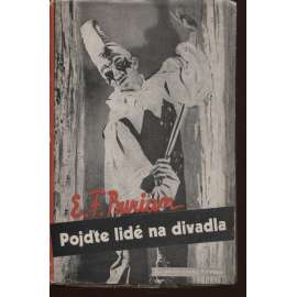 Pojďte, lidé, na divadla s železnýma kladivama! (Pojďte lidé na divadla)