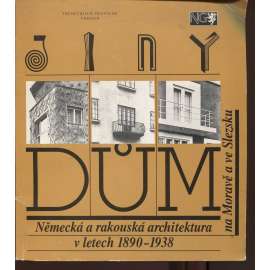Dům na Moravě a ve Slezsku. Německá a rakouská architektura v letech 1890-1938