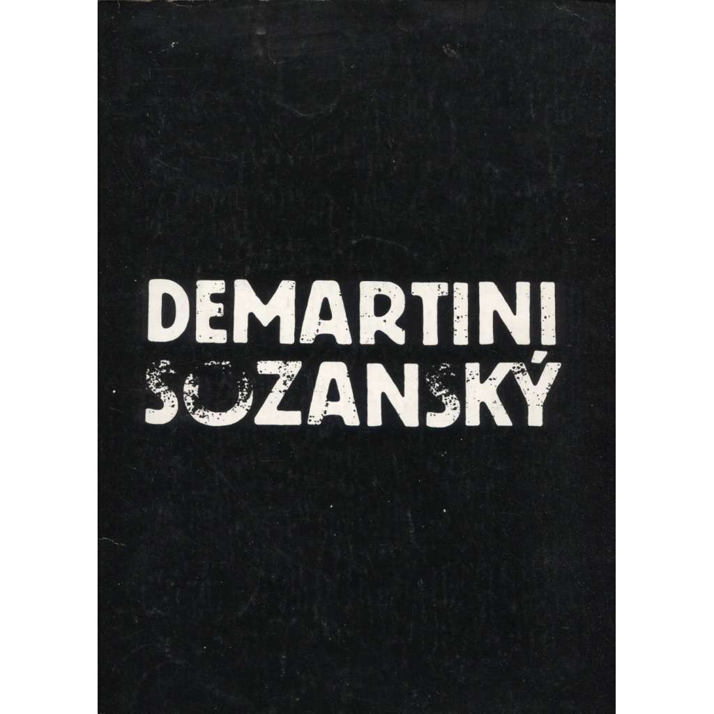 Hugo Demartini / Jiří Sozanský - objekty, obrazy (katalog výstavy)