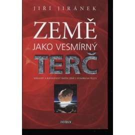 Země jako vesmírný terč - Minulost a budoucnost srážek Země s vesmírnými tělesy [meteority, asteroidy]