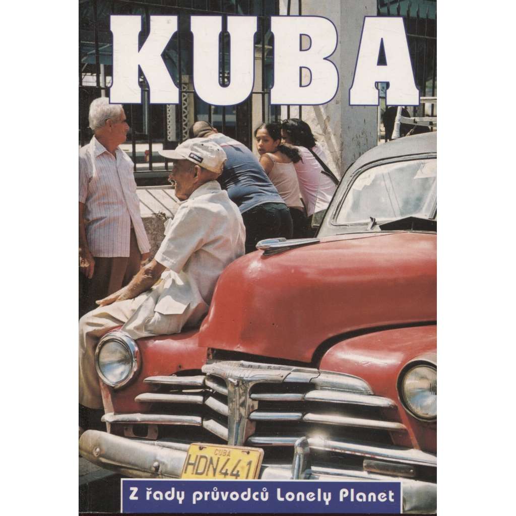 Kuba (turistický průvodce, Lonely Planet, 2005)