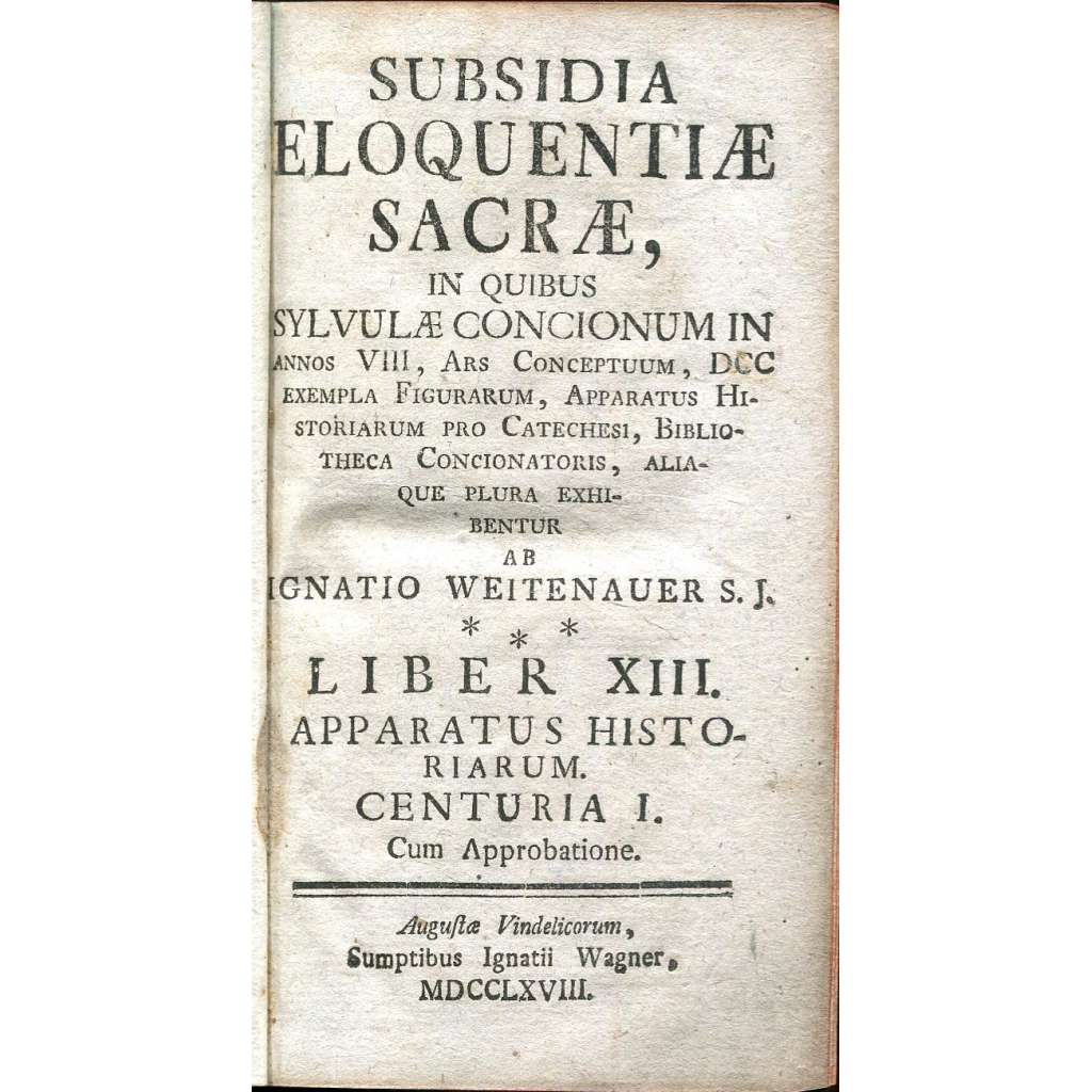 Subsidia Eloquentiae Sacrae [...]. Liber XIII. Apparatus Historiarum. Centuria I. [Sv. 13; teologie; biblistika; staré tisky]