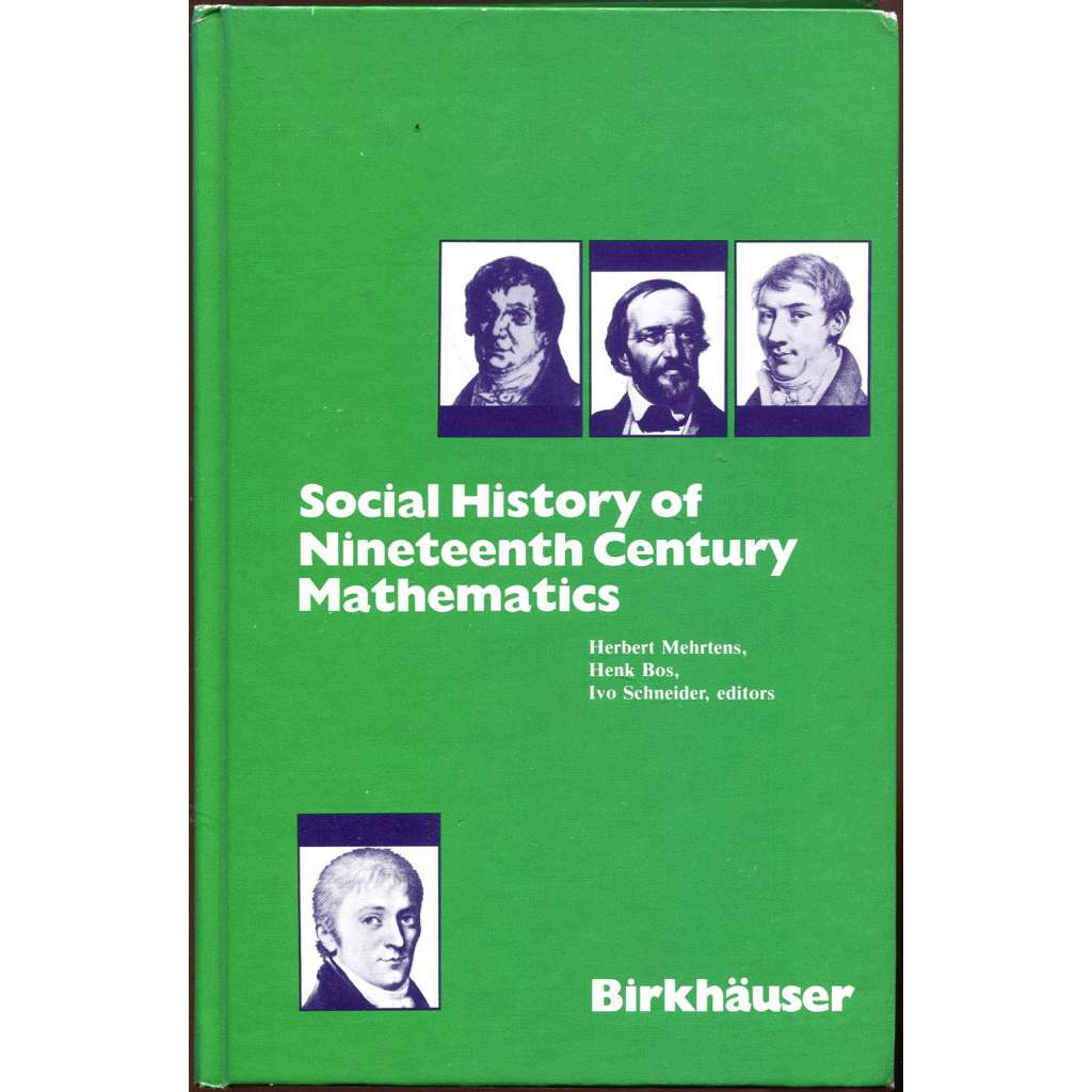 Social History of Nineteenth Century Mathematics [matematika; dějiny, historie matematiky, vědy; 19. století]