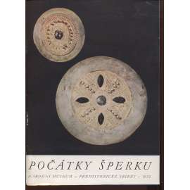 Počátky šperku [šperk v pravěku, katalog výstavy - prehistorické sbírky]