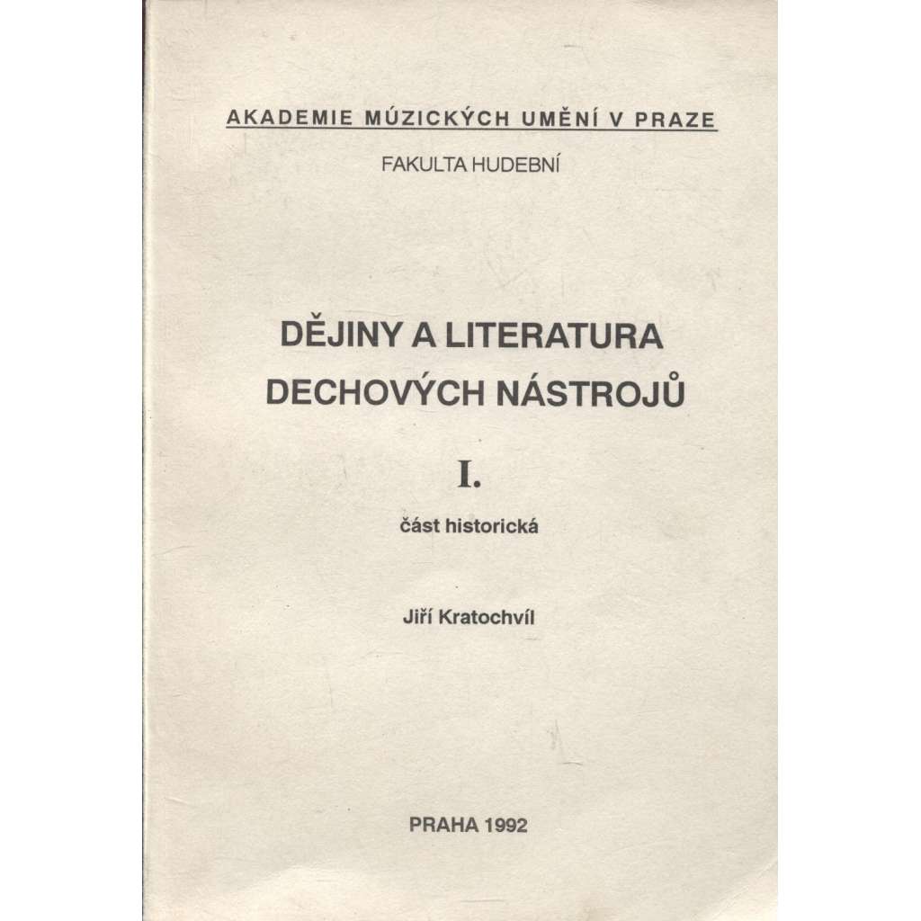 Dějiny a literatura dechových nástrojů I. Část historická