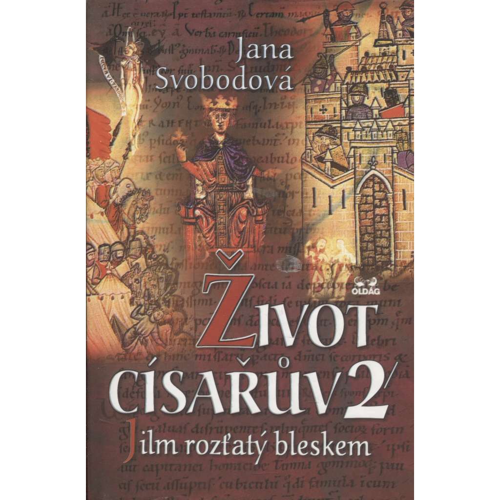 Život císařův II. - Jilm rozťatý bleskem (podpis Jana Svobodová)