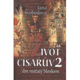 Život císařův II. - Jilm rozťatý bleskem (podpis Jana Svobodová)