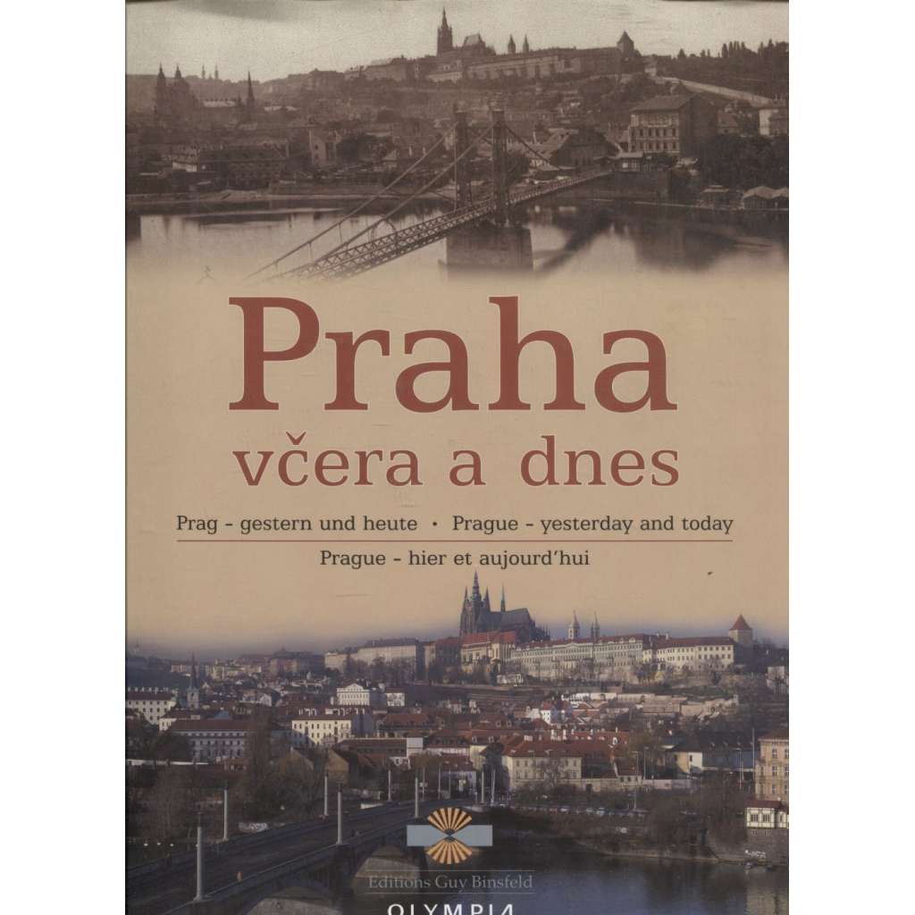 Praha včera a dnes (srovnávací fotografie)