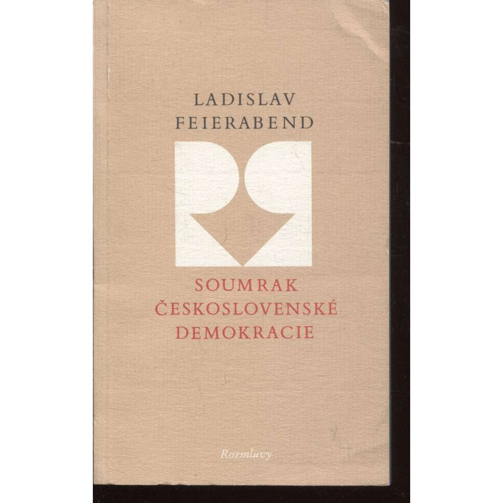Soumrak československé demokracie I. díl (Rozmluvy, exil)
