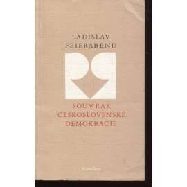 Soumrak československé demokracie I. díl (Rozmluvy, exil)